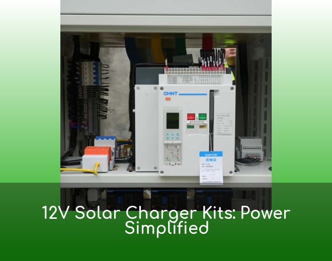 12V Solar Charger Kits: Power Simplified